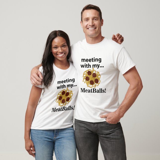 T-shirt Boulettes De Viande Drôle Rencontre Avec Mes Boule (Unisexe)
