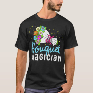 T-shirt Bouquet Magicien Cute Bunc De Fleurs Places Fleuri