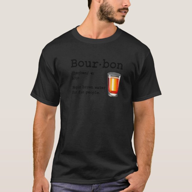 T-shirt Bourbon Definition Magic Brown Water For Fun Peopl (Devant)