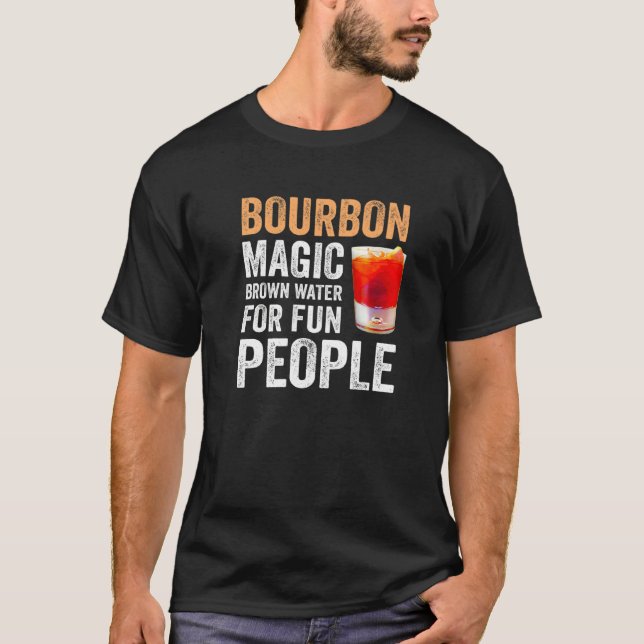 T-shirt Bourbon Definition Magic Brown Water For Fun Peopl (Devant)