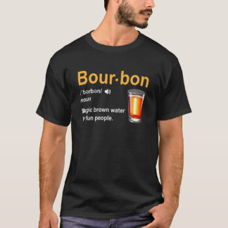 T-shirt Bourbon Definition Magic Brown Water For Fun Peopl