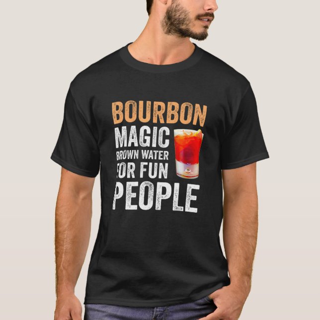 T-shirt Bourbon Definition Magic Brown Water For Fun Peopl (Devant)