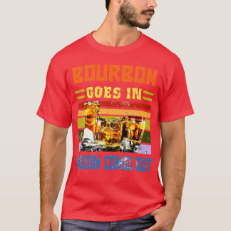 T-shirt Bourbon Va Dans La Sagesse Vient De Boire Drôle Lo
