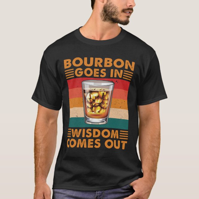 T-shirt Bourbon Va Dans La Sagesse Vient De Drôle Whiskey (Devant)