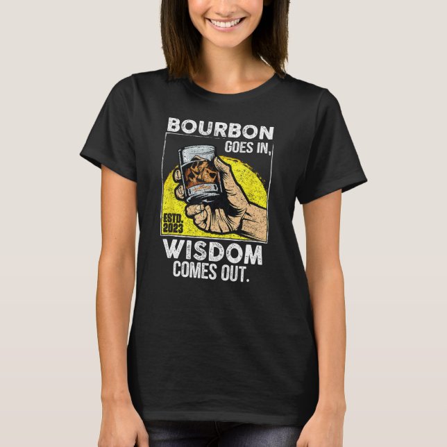 T-shirt Bourbon Va Dans La Sagesse Vient De Funny Whiskey  (Devant)
