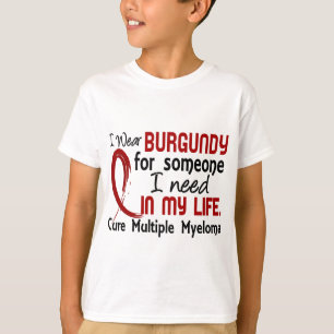 T-shirt Bourgogne pour quelqu'un j'ai besoin de myélome