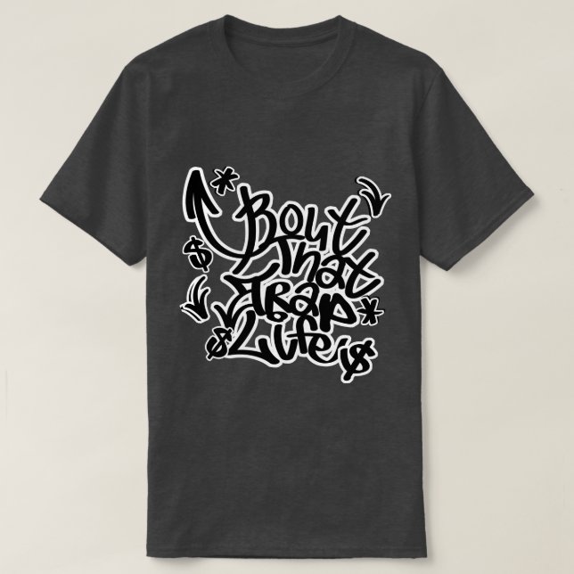 T-shirt Bout the Trap Life (Design devant)
