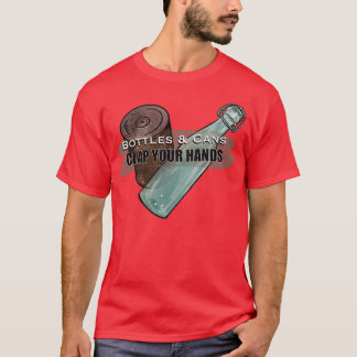 T-shirt Bouteilles et boîtes applaudissent vos mains
