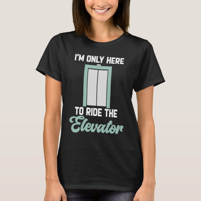 T-shirt Bouton d'ascenseur Je ne suis là que pour monter l (Devant)