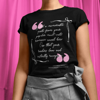 T-shirt Bow Frame Pink Quotation Marks Your Book Quote