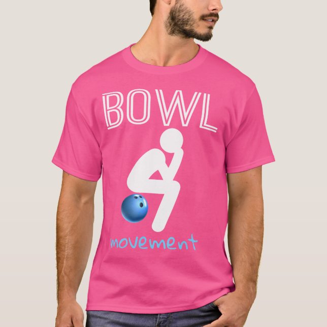 T-shirt Bowl Movements Bowl Movemen Funny Bowling (Devant)