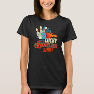 T-shirt Bowler Humour Lucky Bowling Tenpin Joueur 1