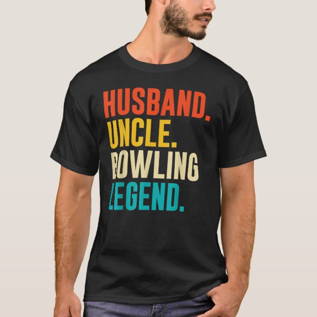 T-shirt Bowler Husband Uncle Bowling Legend Father's Day (Devant)