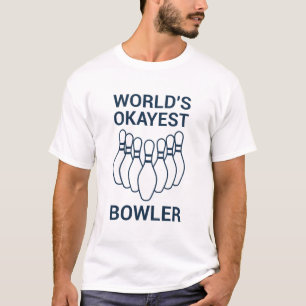 T-shirt Bowler le plus Okayest du monde - Drôle Bowling