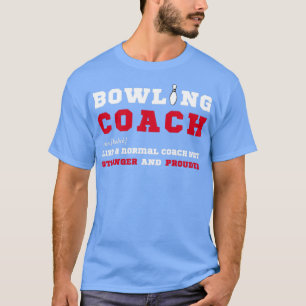 T-shirt Bowling Coach Drôle cadeau pour Bowling Coaches