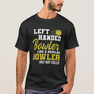 T-shirt Bowling Gauche Poignée Bowler Funny Gauche Grèves