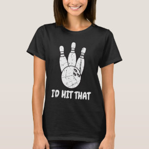 T-shirt Bowling Je frapperais cette grève Bowler famille c