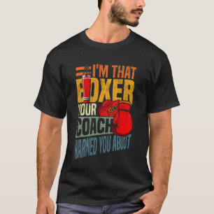 T-shirt Boxe Je suis ce boxeur contre lequel votre coach v