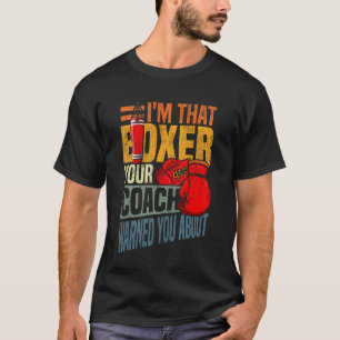 T-shirt Boxe Je suis ce boxeur contre lequel votre entraîn