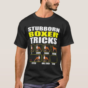 T-shirt Boxer Chien Stubborn Boxer Tricks Boxer