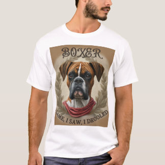 T-shirt Boxer Dog - Je Suis Venu, J'Ai Vu, Je Me Suis Droo