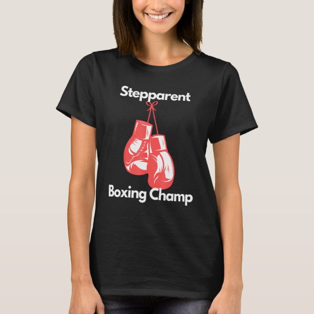 T-shirt Boxing Champ Stepparent Boxing Gloves Niece Day (Devant)
