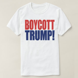 T-shirt Boycottez Trump - Anti Président Trump