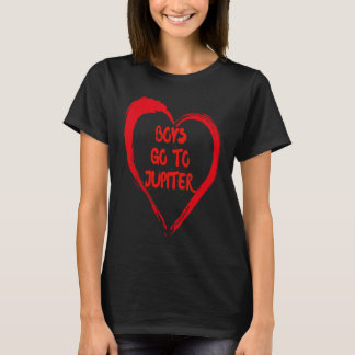 T-shirt Boys Go To Jupiter Single Funny Food Valentine Gal