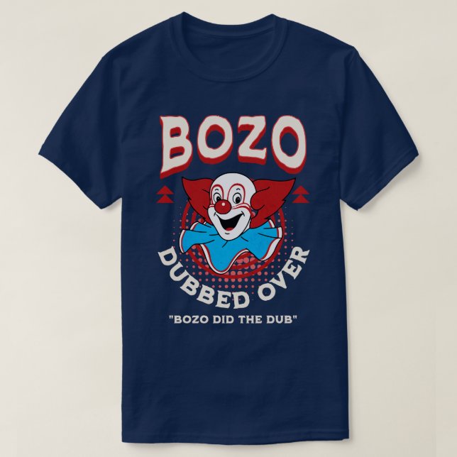T-shirt Bozo Dubber Over Bozo a fait le dub (Design devant)