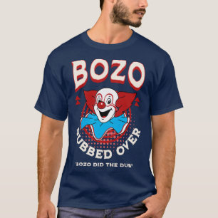 T-shirt Bozo Dubber Over Bozo a fait le dub