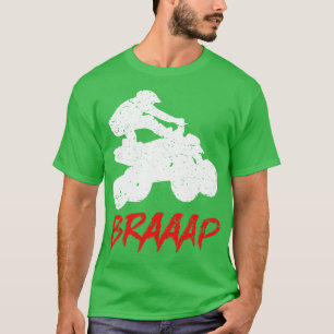 T-shirt Braap VTT Quatre Roues Frein Quad Vélo IV