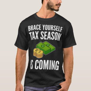 T-shirt Brace Yourself La Saison D'Impôt Provient Drôle Jo