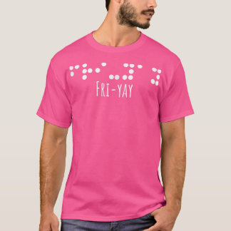 T-shirt BrailleFriday Fri Yay Enseignant Maman Enseignante