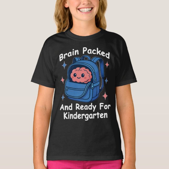 T-shirt “Brain Packed and Ready For Kindergarten” Brain (Devant)