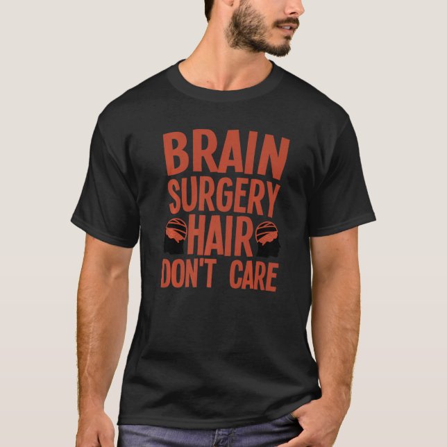 T-shirt Brain Surgery For Men Women Neurosurgery Recovery  (Devant)