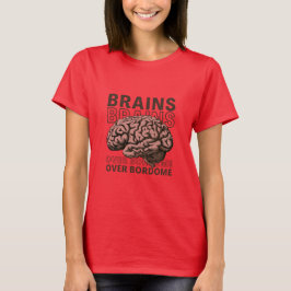T-shirt Brains Over Bordome