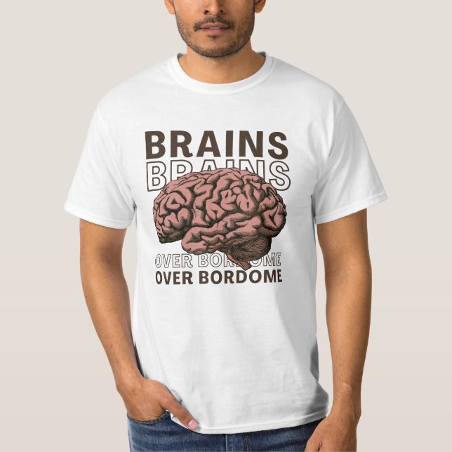 T-shirt Brains Over Bordome (Devant)