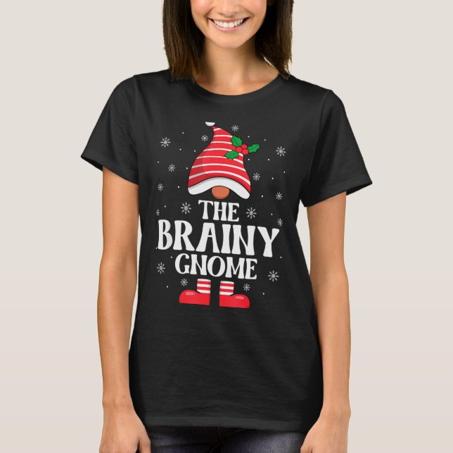 T-shirt Brainy Gnome Christmas Family Matching Group Funny (Devant)