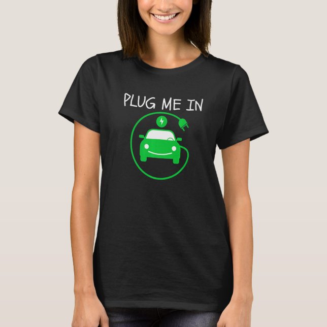 T-shirt Branchez-moi dans EV Life Eco Mode Drive EVs Elect (Devant)