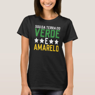 T-shirt Brasil Sou Da Terra Do Verde E Amarelo Brasileiro