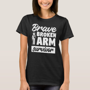 T-shirt Brave Broken Arm Survivant Bone Bone Reprise de bl