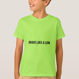 T-shirt Brave Like a Lion - Courage Boosant Kids Tee
