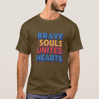 T-shirt Brave Souls United Hearts