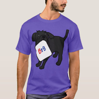 T-shirt BRB Dog dit qu'il reviendra immédiatement