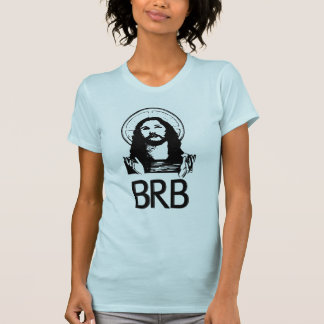 T-shirt BRB soit juste de retour