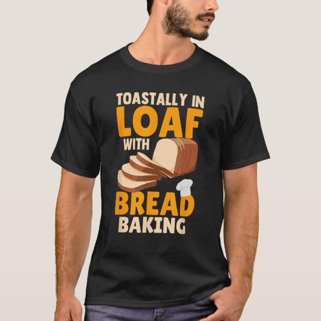 T-shirt Bread Baking Bread Maker Toastally In Loaf With Br (Devant)