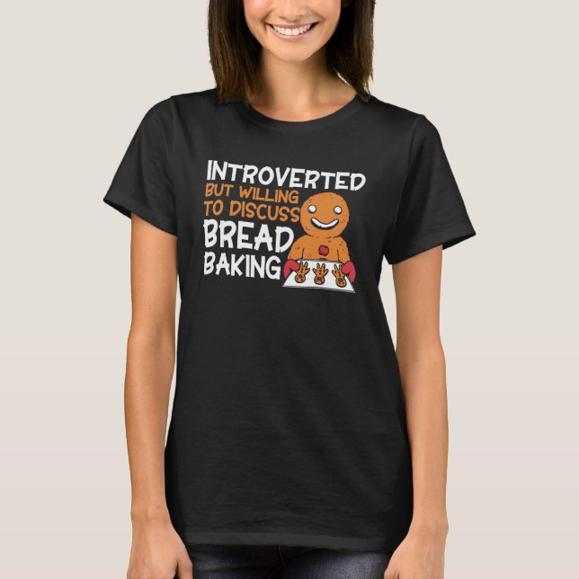 T-shirt Bread Baking Introverted Bakery Baker (Devant)