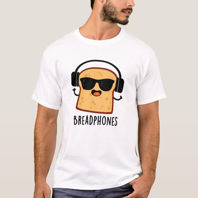 T-shirt Breadphones Funny Pun de Pain (Devant)