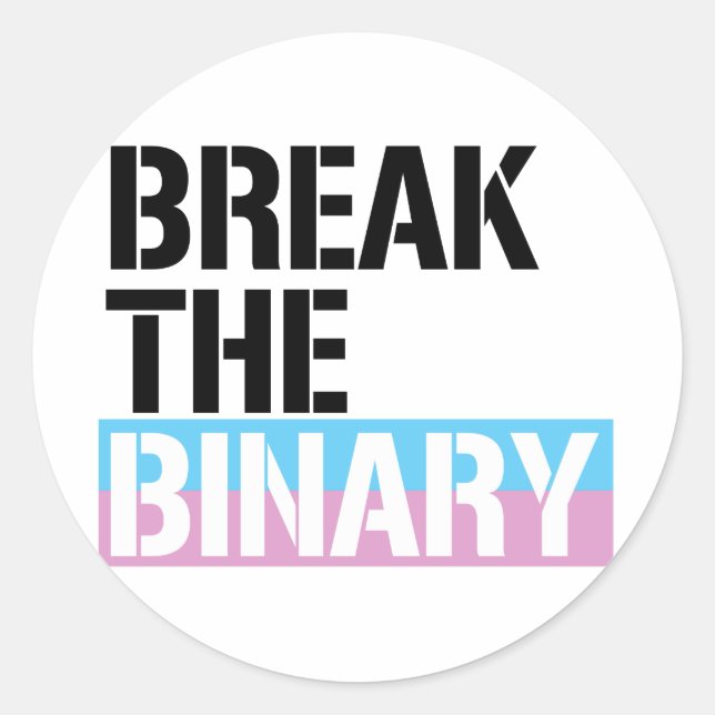 T-Shirt "Break the Binary" Runder Aufkleber (Vorderseite)