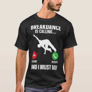 T-shirt Breakdance Breakdance Danseur Hip hop Danse B-Boy 